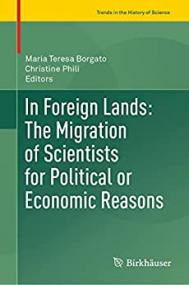In Foreign Lands - The Migration of Scientists for Political or Economic Reasons