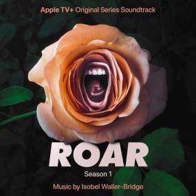 Roar_ Season 1 (Apple TV+ Original Series Soundtrack) <span style=color:#777>(2022)</span> Mp3 320kbps [PMEDIA] ⭐️