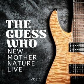 The Guess Who - The Guess Who_ New Mother Nature Live, vol  1 <span style=color:#777>(2022)</span> Mp3 320kbps [PMEDIA] ⭐️