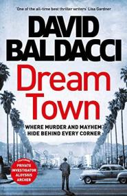 David Baldacci - [Archer 03] - Dream Town (azw3 epub mobi)