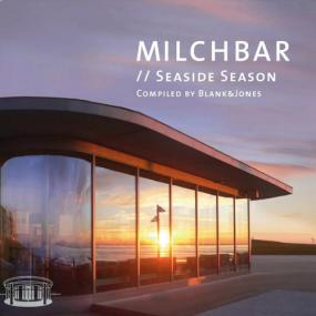 Blank & Jones - Milchbar  Seaside Season 1-7 (2009 -<span style=color:#777> 2015</span>)