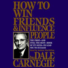 Dale Carnegie -<span style=color:#777> 2004</span> - How to Win Friends & Influence People (Self-Help)