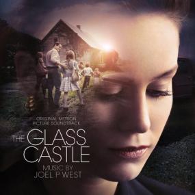 Joel P  West - The Glass Castle (Original Soundtrack Album) <span style=color:#777>(2017)</span>-Faddy665