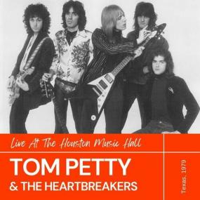 Tom Petty And The Heartbreakers - Live At The Houston Music Hall, Texas,<span style=color:#777> 1979</span> <span style=color:#777>(2022)</span> FLAC [PMEDIA] ⭐️