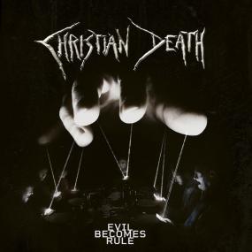 Christian Death - Evil Becomes Rule <span style=color:#777>(2022)</span> [24Bit-48kHz] FLAC [PMEDIA] ⭐️