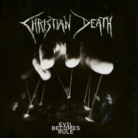 Christian Death - Evil Becomes Rule <span style=color:#777>(2022)</span> Mp3 320kbps [PMEDIA] ⭐️