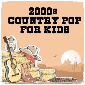 Various Artists -<span style=color:#777> 2000</span>'s Country Pop For Kids <span style=color:#777>(2022)</span> Mp3 320kbps [PMEDIA] ⭐️