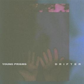 <span style=color:#777>(2022)</span> Young Prisms -  Drifter [FLAC]