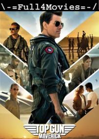 Top Gun Maverick <span style=color:#777>(2022)</span> 720p English HDCAM x264 AAC DD 2 0 <span style=color:#fc9c6d>By Full4Movies</span>