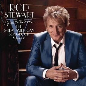 Rod Stewart - Fly Me To The Moon   The Great American Songbook Volume V (Deluxe Version) (2010 Pop Rock) [Flac 16-44]
