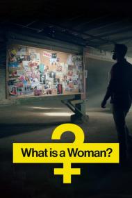 What Is A Woman <span style=color:#777>(2022)</span> [1080p] [WEBRip] <span style=color:#fc9c6d>[YTS]</span>