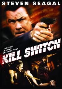 Kill Switch <span style=color:#777>(2008)</span> [Steven Seagal] 1080p BluRay H264 DolbyD 5.1 + nickarad