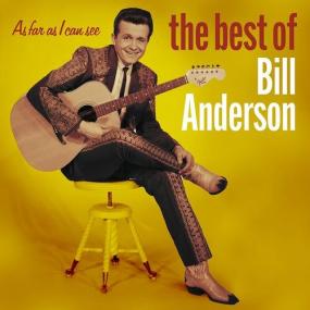 Bill Anderson - As Far As I Can See_ The Best Of <span style=color:#777>(2022)</span> Mp3 320kbps [PMEDIA] ⭐️