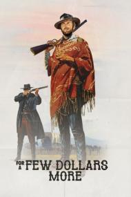 For a Few Dollars More<span style=color:#777> 1965</span> 1080p BluRay 1600MB DD 5.1 x264<span style=color:#fc9c6d>-GalaxyRG[TGx]</span>