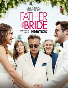 Father of the Bride<span style=color:#777> 2022</span> 2160p HMAX WEB-DL DDP5.1 Atmos DoVi by DVT