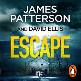 James Patterson, David Ellis -<span style=color:#777> 2022</span> - Escape (Thriller)