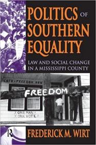 Politics of Southern Equality - Law and Social Change in a Mississippi County
