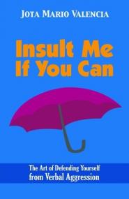 [ CourseBoat com ] Insult Me If You Can - The Art of Defending Yourself from Verbal Aggression