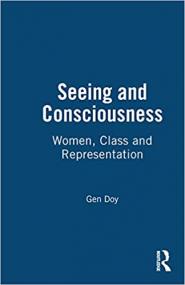 [ CourseWikia com ] Seeing and Consciousness - Women, Class and Representation
