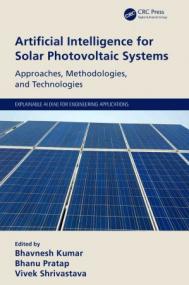 Artificial Intelligence for Solar Photovoltaic Systems Approaches, Methodologies, and Technologies
