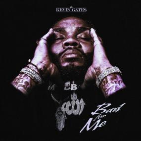 Kevin Gates - Bad For Me <span style=color:#777>(2022)</span> [24Bit-44.1kHz] FLAC [PMEDIA] ⭐️