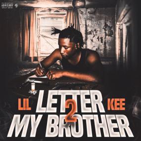 Lil Kee - Letter 2 My Brother <span style=color:#777>(2022)</span> [16Bit-44.1kHz] FLAC [PMEDIA] ⭐️