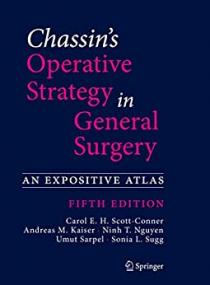 Chassin's Operative Strategy in General Surgery - An Expositive Atlas