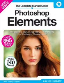 The Complete Photoshop Elements Manual - 10th Edition, June<span style=color:#777> 2022</span>