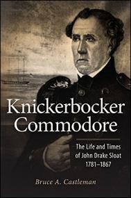 [ CourseBoat com ] Knickerbocker Commodore - The Life and Times of John Drake Sloat, 1781-1867