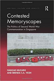 [ CourseLala com ] Contested Memoryscapes - The Politics of Second World War Commemoration in Singapore