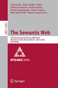 The Semantic Web - 19th International Conference, ESWC<span style=color:#777> 2022</span>, Hersonissos, Crete, Greece