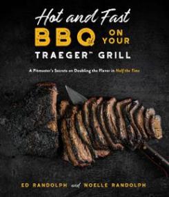 [ TutGator com ] Hot and Fast BBQ on Your Traeger Grill - A Pitmaster ' s Secrets on Doubling the Flavor in Half the Time