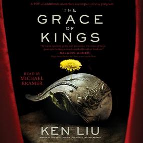 Ken Liu -<span style=color:#777> 2015</span> - The Grace of Kings - Dandelion Dynasty, 1 (Fantasy)