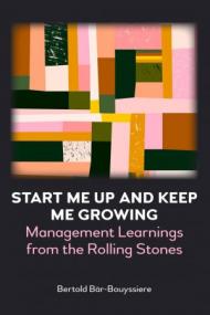 [ CourseHulu com ] Start Me Up and Keep Me Growing - Management Learnings from the Rolling Stones