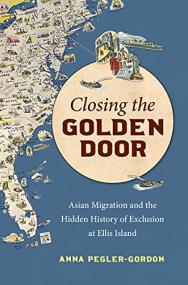 [ CourseLala com ] Closing the Golden Door - Asian Migration and the Hidden History of Exclusion at Ellis Island (EPUB)