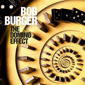 Bob Burger -<span style=color:#777> 2022</span> - The Domino Effect