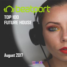 Beatport Top 100 Future House 08-2017 [MWBP]