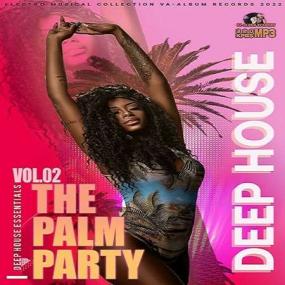 The Palm Party  Deep House Mixtape
