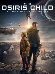 Science Fiction Volume One The Osiris Child<span style=color:#777> 2016</span> MVO BDRip 1.46GB<span style=color:#fc9c6d> MegaPeer</span>