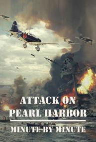Attack On Pearl Harbor Minute By Minute S01 720p NF WEBRip AAC2.0 x264-KHN[rartv]