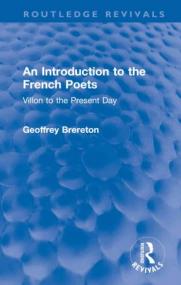 An Introduction to the French Poets Villon to the Present Day