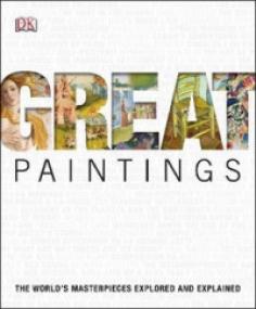 Great Paintings The Worlds Masterpieces Explored and Explained (Karen Hosack Janes)