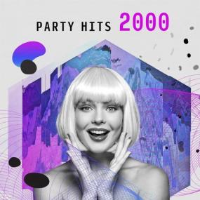 Various Artists - Party Hits<span style=color:#777> 2000</span> <span style=color:#777>(2022)</span> Mp3 320kbps [PMEDIA] ⭐️