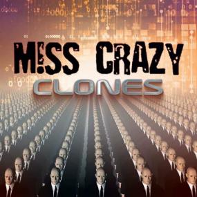 Miss Crazy -<span style=color:#777> 2022</span> - Clones (FLAC)