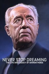 Never Stop Dreaming The Life And Legacy Of Shimon Peres <span style=color:#777>(2018)</span> [1080p] [WEBRip] [5.1] <span style=color:#fc9c6d>[YTS]</span>