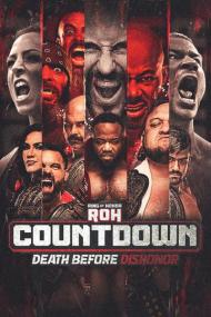 ROH Countdown To Death Before Dishonor<span style=color:#777> 2022</span> FITE 720p WEBRip h264<span style=color:#fc9c6d>-TJ</span>