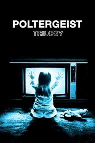 Poltergeist Trilogy (1982-1988)