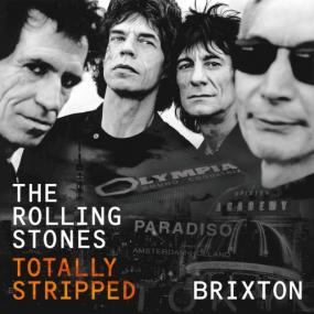 The Rolling Stones -<span style=color:#777> 2017</span> - Totally Stripped (Brixton)