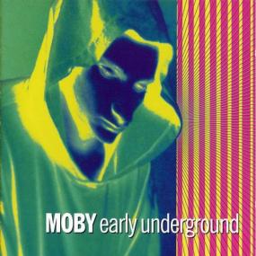 Moby - Early Underground (1993 Elettronica) [Flac 16-44]