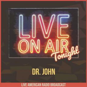 Dr  John - Live On Air Tonight <span style=color:#777>(2022)</span> FLAC [PMEDIA] ⭐️